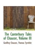 The Canterbury Tales Of Chaucer, Volume Iii di Geoffrey Chaucer edito da Bibliolife