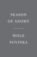Season of Anomy di Wole Soyinka edito da VINTAGE