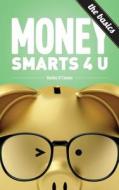 Moneysmarts4u: The Basics di Barbie O'Connor edito da Zunne Group Racing Inc