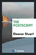 The Postscript di Eleanor Stuart edito da Trieste Publishing