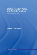 US Intervention Policy and Army Innovation di Richard (Defence Studies Department Lock-Pullan edito da Taylor & Francis Ltd