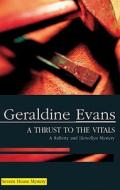 A Thrust to the Vitals di Geraldine Evans edito da Severn House Publishers
