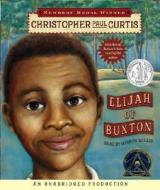 Elijah of Buxton di Christopher Paul Curtis edito da Listening Library