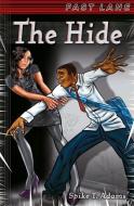 The Hide di Spike T. Adams edito da Hachette Children's Group