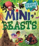 Creature Crafts: Minibeasts di Annalees Lim edito da Hachette Children's Group