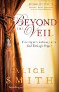 Beyond the Veil di Alice Smith edito da Baker Publishing Group