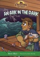 An Ark in the Dark di Brett Blair edito da Baker Publishing Group