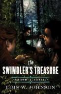 The Swindler's Treasure di Lois Walfrid Johnson edito da RIVER NORTH