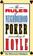The Rules of Neighborhood Poker According to Hoyle di Stewart Wolpin edito da New Chapter Press,U.S.