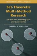 Set-Theoretic Multi-Method Research di Carsten Q. Schneider edito da Cambridge University Press