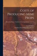 Costs of Producing Mine Props; no.124 edito da LIGHTNING SOURCE INC