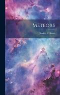 Meteors di Charles P. Olivier edito da LEGARE STREET PR