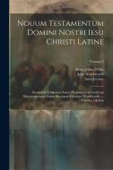 Nouum Testamentum Domini Nostri Iesu Christi Latine di John Wordsworth, Saint Jerome, Henry Julian White edito da Creative Media Partners, LLC