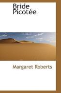 Bride Picot E di Margaret Roberts edito da Bibliolife