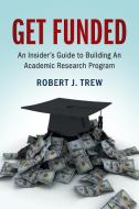 Get Funded di Robert J. Trew edito da Cambridge University Press
