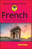 French Visual Dictionary for Dummies di Consumer Dummies edito da FOR DUMMIES