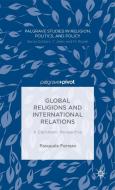Global Religions and International Relations: A Diplomatic Perspective di P. Ferrara edito da SPRINGER NATURE