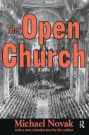 The Open Church di Michael Novak edito da Taylor & Francis Ltd