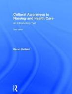 Cultural Awareness in Nursing and Health Care di Professor Karen Holland edito da Taylor & Francis Ltd