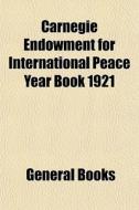 Carnegie Endowment For International Pea di General Books edito da General Books