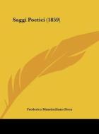 Saggi Poetici (1859) di Frederico Massimiliano Doca edito da Kessinger Publishing