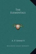 The Elementals di A. P. Sinnett edito da Kessinger Publishing