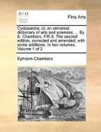Cyclopaedia di Ephraim Chambers edito da Gale Ecco, Print Editions