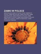 Zamki W Polsce: Nieistniejace Zamki W Po di R. D. O. Wikipedia edito da Books LLC, Wiki Series