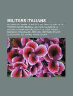 Militars Italians: Militars Del Regne De di Font Wikipedia edito da Books LLC, Wiki Series