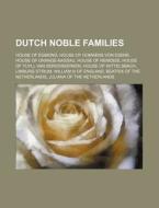Dutch Noble Families: House Of Egmond, H di Source Wikipedia edito da Books LLC, Wiki Series