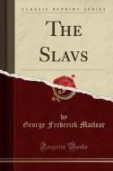 The Slavs (classic Reprint) di George Frederick Maclear edito da Forgotten Books