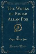 The Works Of Edgar Allan Poe, Vol. 4 Of 5 (classic Reprint) di Edgar Allan Poe edito da Forgotten Books