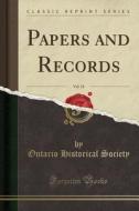 Papers And Records, Vol. 13 (classic Reprint) di Ontario Historical Society edito da Forgotten Books