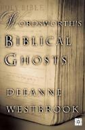 Wordsworth's Biblical Ghosts di Deeanne Westbrook edito da Palgrave Macmillan