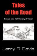 Tales of the Road di Jerry R. Davis edito da AuthorHouse