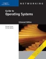 Guide To Operating Systems di Michael J. Palmer, Michael Walters edito da Cengage Learning, Inc