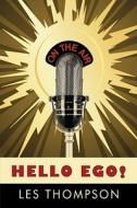 Hello Ego! di Les Thompson edito da Trafford Publishing