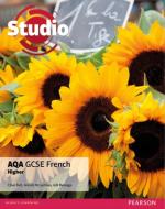 Studio AQA GCSE French Higher Student Book di Clive Bell, Anneli McLachlan, Gill Ramage edito da Pearson Education Limited
