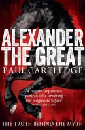 Alexander the Great di Paul Cartledge edito da Pan Macmillan