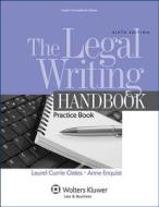 The Legal Writing Handbook: Practice Book di Laurel Currie Oates, Anne Enquist edito da ASPEN PUBL