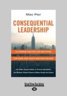 Consequential Leadership di Mac Pier edito da Readhowyouwant.com Ltd