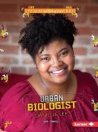 Urban Biologist Danielle Lee di Kari Cornell edito da LERNER CLASSROOM
