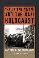 The United States and the Nazi Holocaust di Barry (Wake Forest University Trachtenberg edito da Bloomsbury Publishing PLC