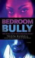Bedroom Bully di Trista Russell edito da Simon & Schuster