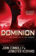 Dominion: The Chronicles of the Invaders di John Connolly, Jennifer Ridyard edito da ATRIA