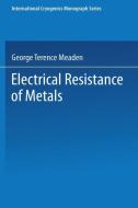 Electrical Resistance of Metals di George T. Meaden edito da Springer US