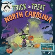 Trick or Treat in North Carolina: A Halloween Adventure in the Tar Heel State di Eric James edito da SOURCEBOOKS JABBERWOCKY