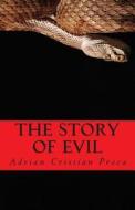 The Story of Evil di Adrian Cristian Proca edito da Createspace