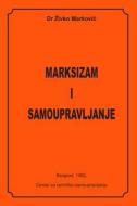 Marksizam I Samoupravljanje di Zivko Markovic, Dr Zivko Markovic edito da Createspace