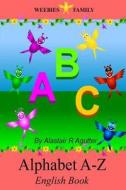 Weebies Family Alphabet a - Z English Book: English Language British Full Colour di Alastair R. Agutter edito da Createspace